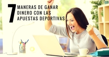 Maneras de Ganar Dinero con las Apuestas Deportivas