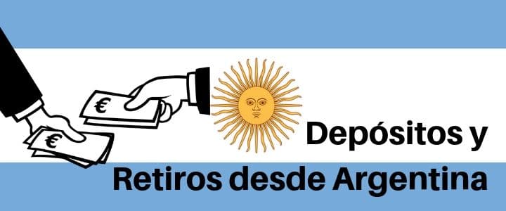 Depósitos y Retiros desde Argentina
