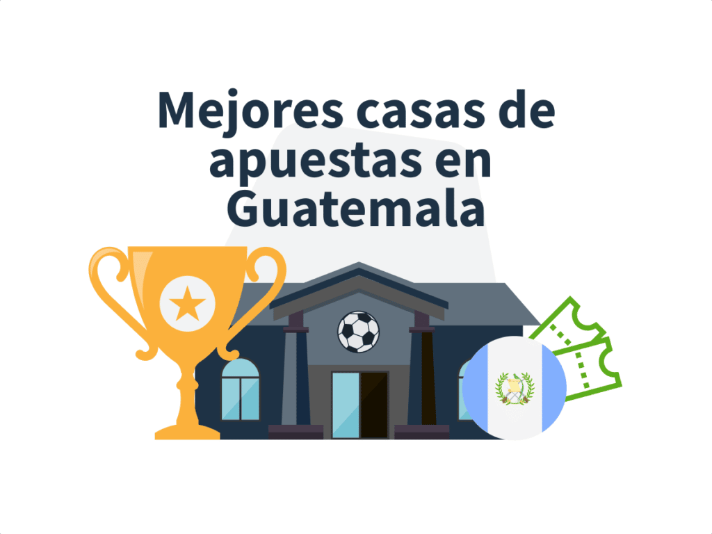 ? Top 8 Mejores Casas Apuestas Guatemala │2023