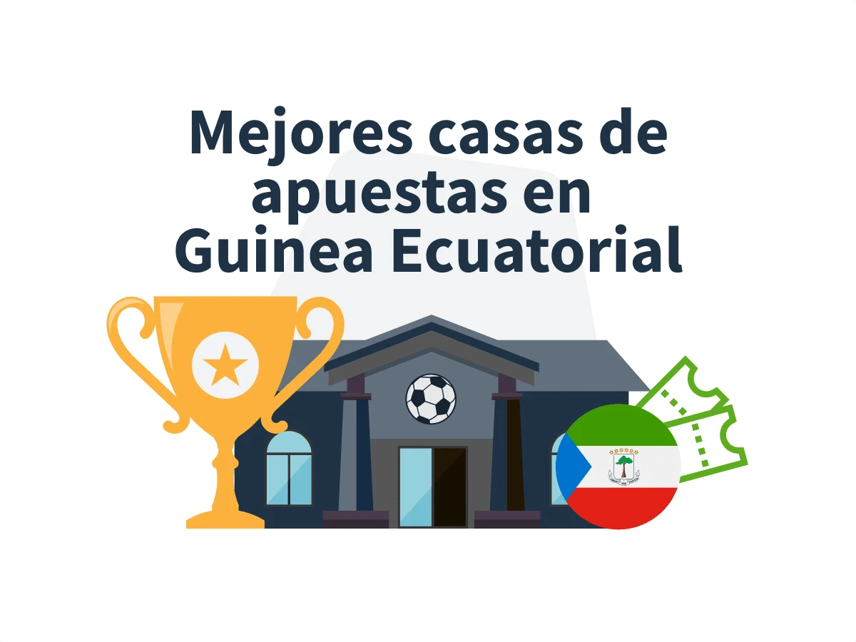 Mejores Casas de Apuestas Online en Guinea Ecuatorial