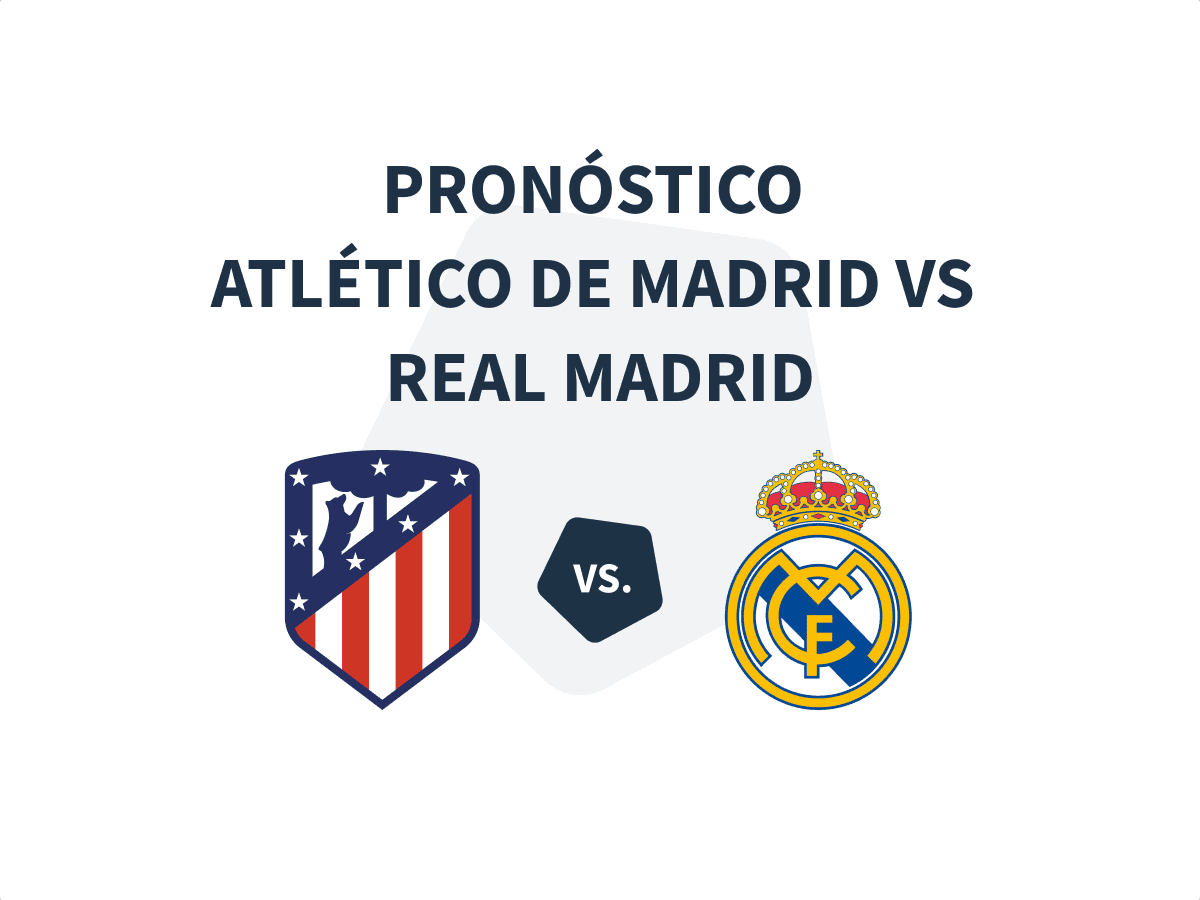 Imagen destacada Pronóstico apuestas deportivas - Atlético de Madrid vs Real Madrid