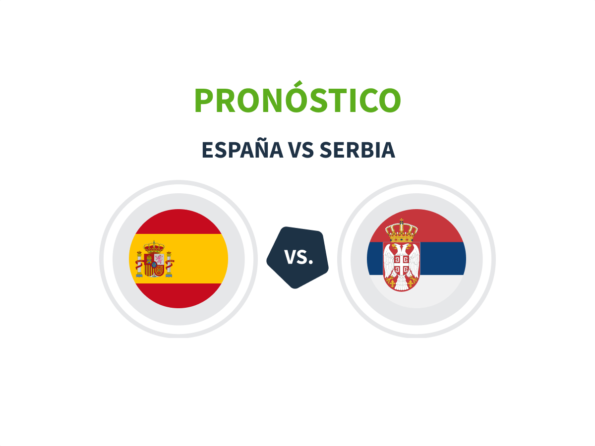 Imagen destacada pronóstico de apuestas entre las selecciones de España y Serbia