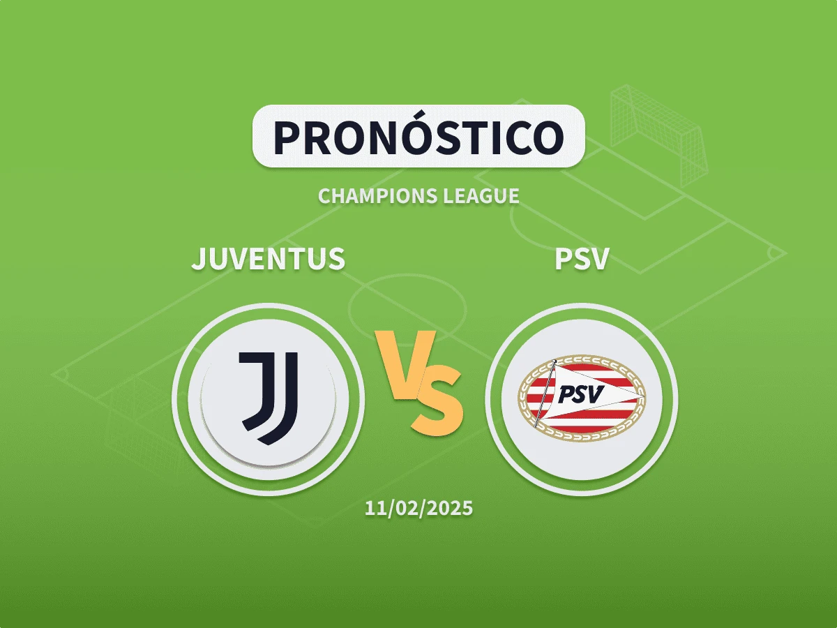 Pronóstico Juventus vs PSV (11/02/25)