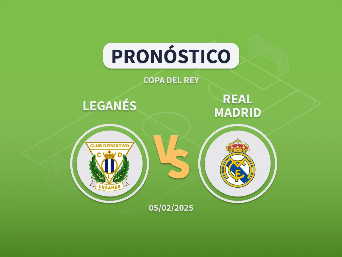 Leganés vs Real Madrid: Pronóstico, Mercados y Cuotas | Copa del Rey