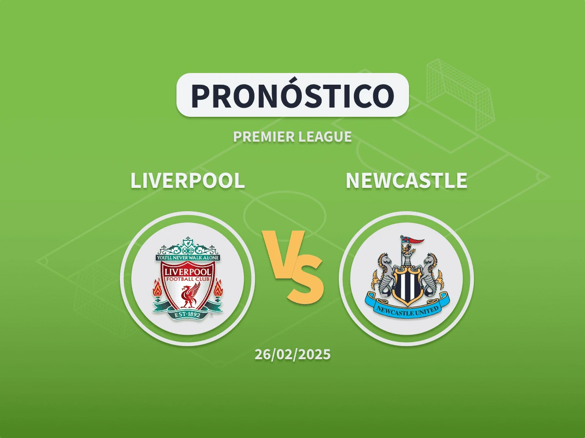 Pronóstico Liverpool vs Newcastle (26/02/2025)
