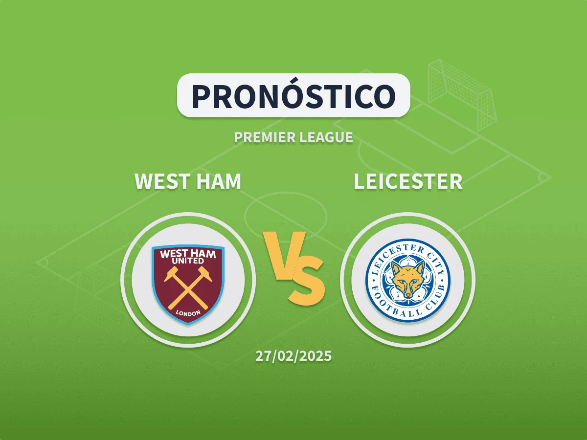 Pronóstico West Ham vs Leicester (27/02/2025)
