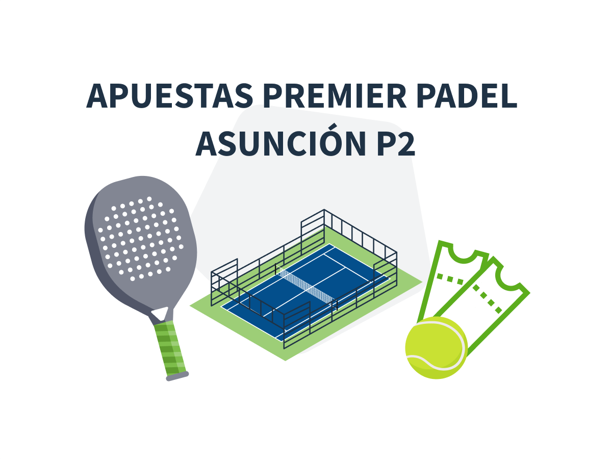 Imagen destacada apuestas al torneo de Premier Padel Asunción P2