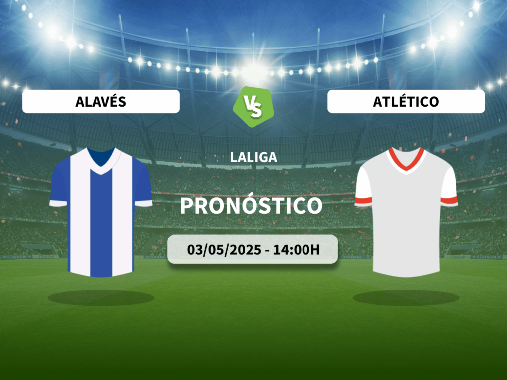 Pronóstico Deportivo Alavés vs Atlético de Madrid (03/05/2025)