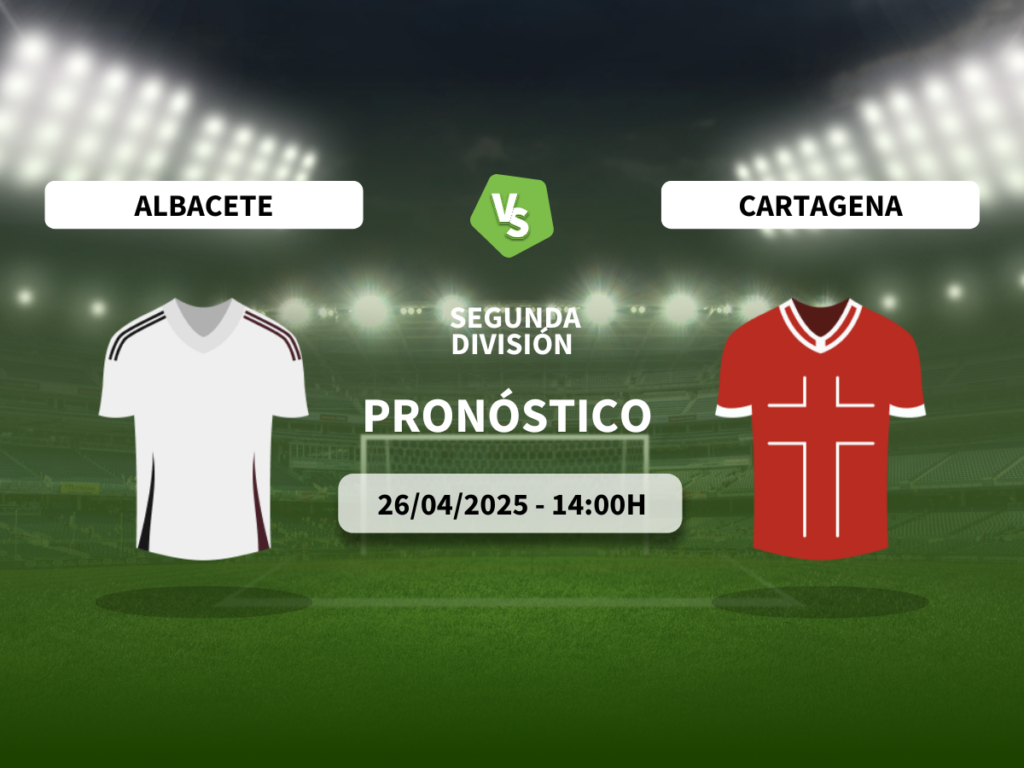 Pronóstico Albacete Balompié vs FC Cartagena (26/04/2025)