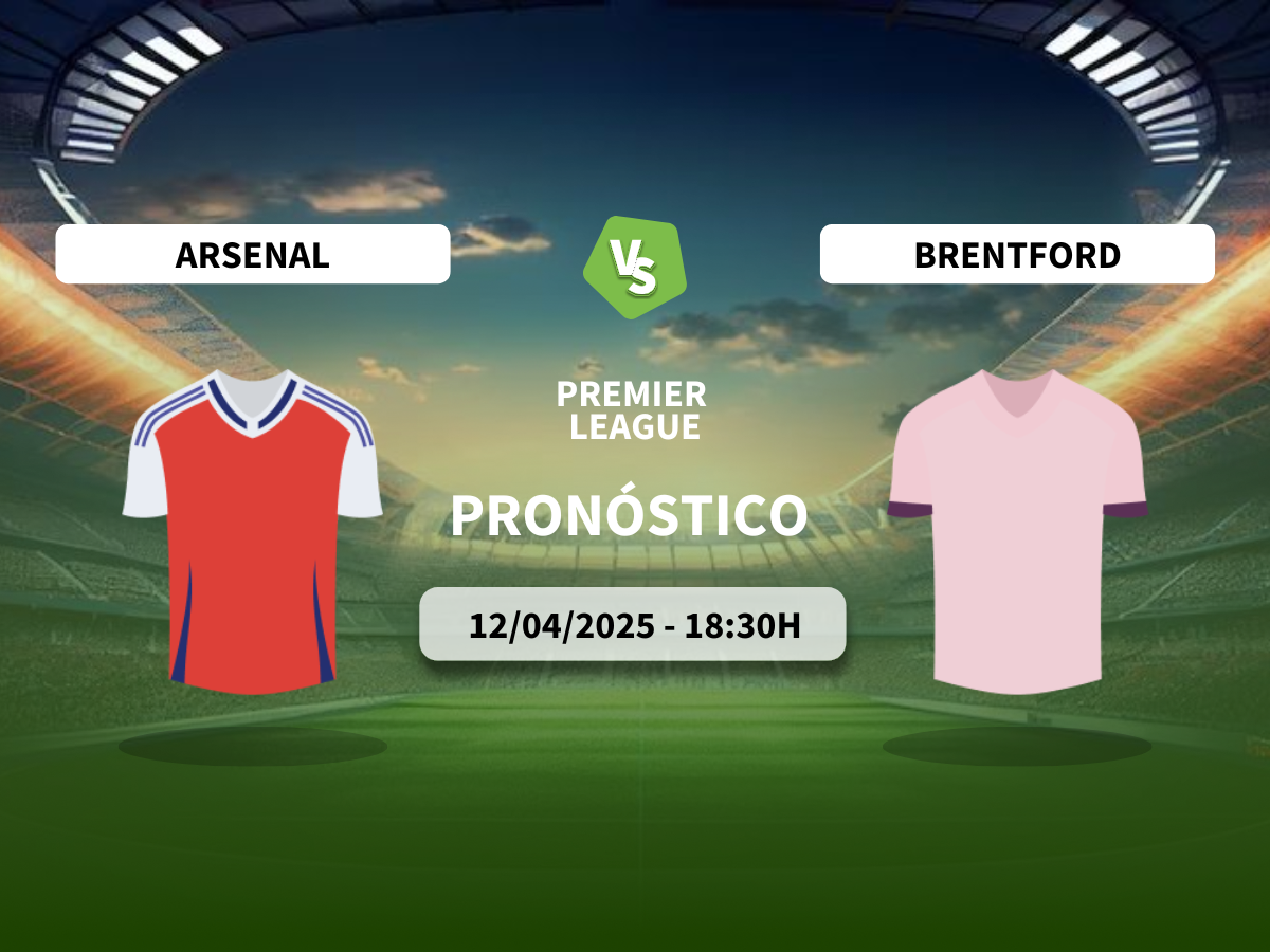 Pronóstico Arsenal vs Brentford (12/04/2025)