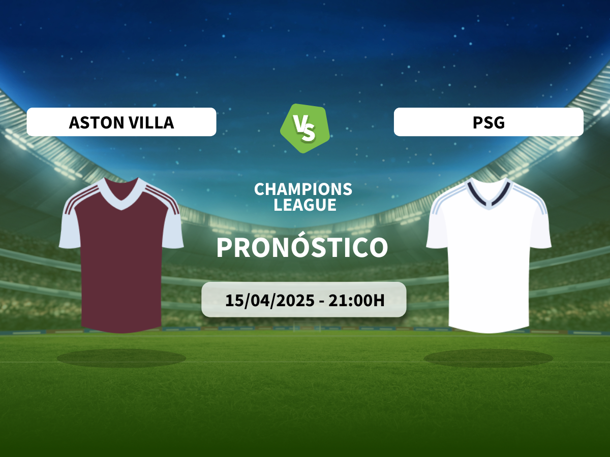 Pronóstico Aston Villa FC vs PSG (15/04/2025)