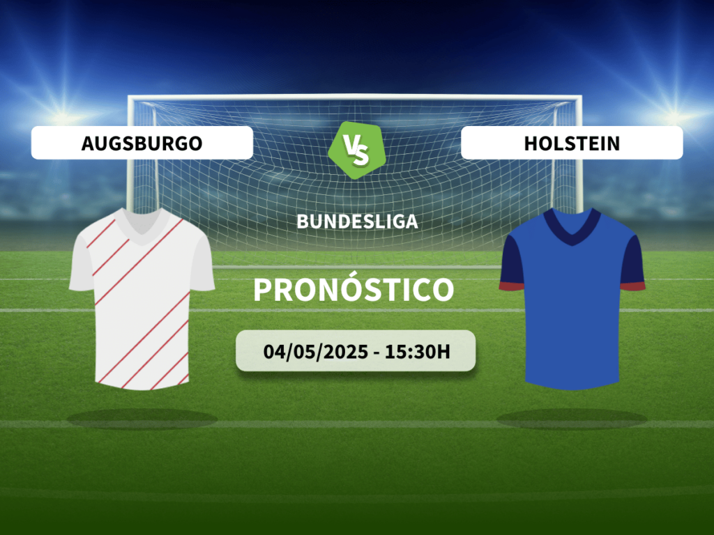Pronóstico Augsburgo vs Holstein Kiel (04/05/2025)