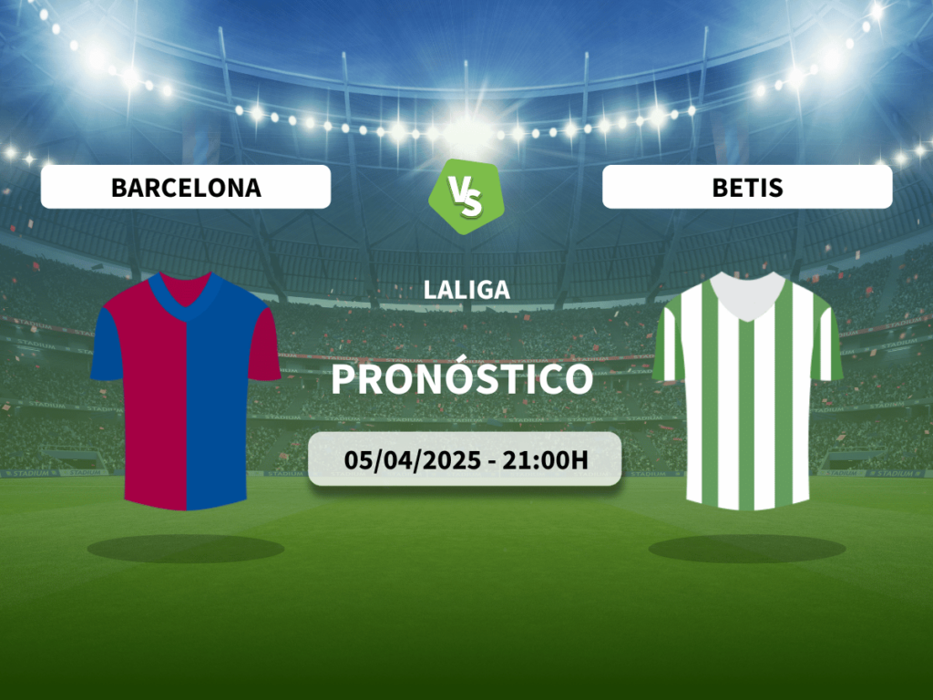 Pronóstico Barcelona vs Real Betis (05/04/25)