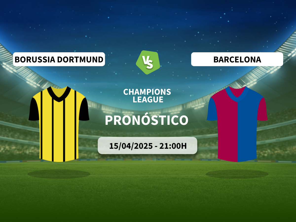 Pronóstico Borussia Dortmund vs FC Barcelona (15/04/2025)