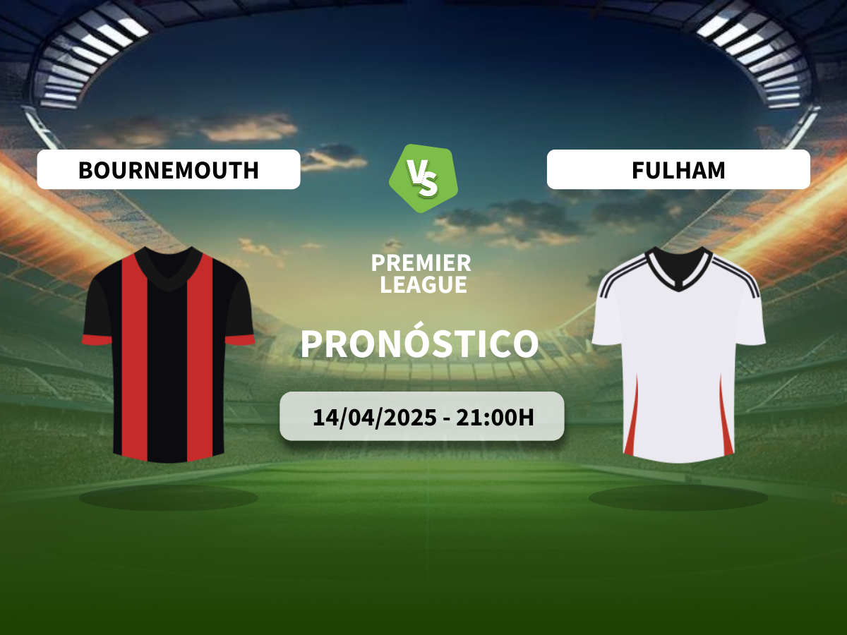 Pronóstico Bournemouth vs Fulham (14/04/2025)