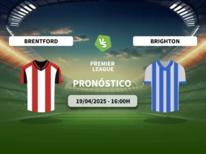 Pronóstico Brentford FC vs Brighton & Hove Albion (19/04/2025)