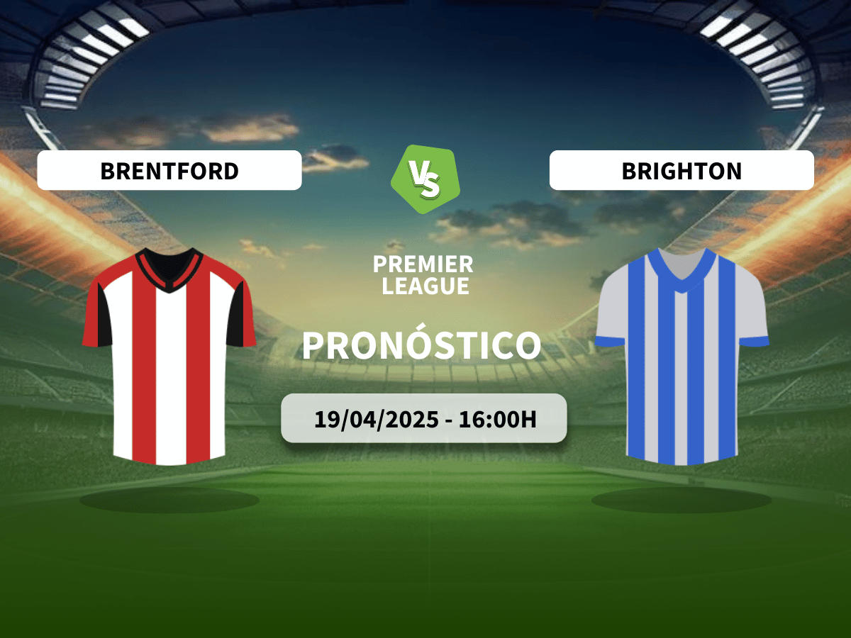 Pronóstico Brentford FC vs Brighton & Hove Albion (19/04/2025)