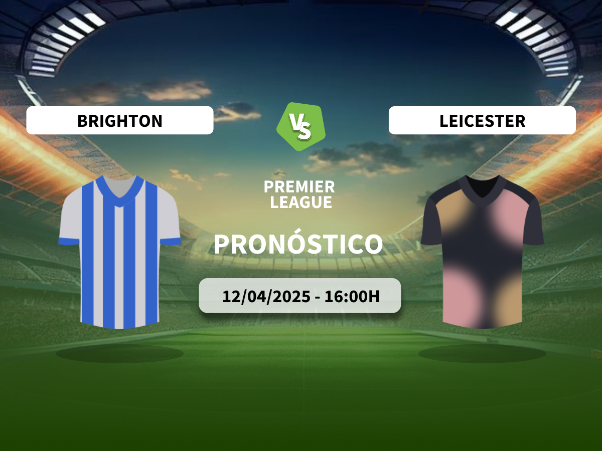 Pronóstico Brighton vs Leicester City (12/04/2025)