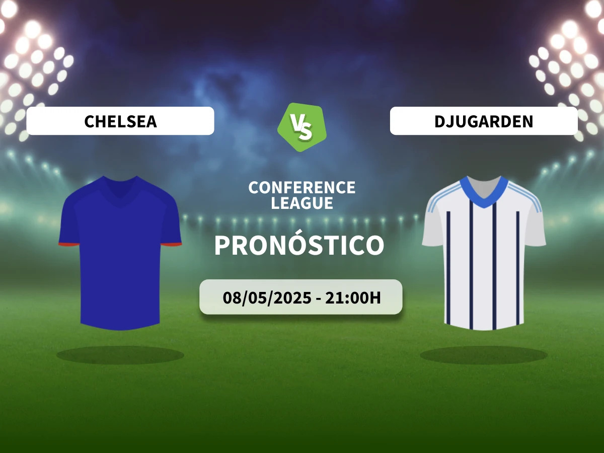 Pronóstico Chelsea – Djurgarden (08/05/25) | Conference League