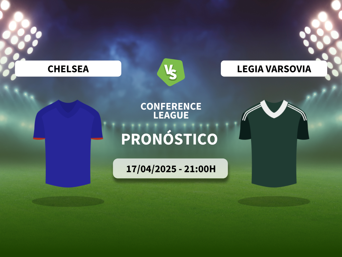 Pronóstico Chelsea vs Legia Varsovia (17/04/2025)