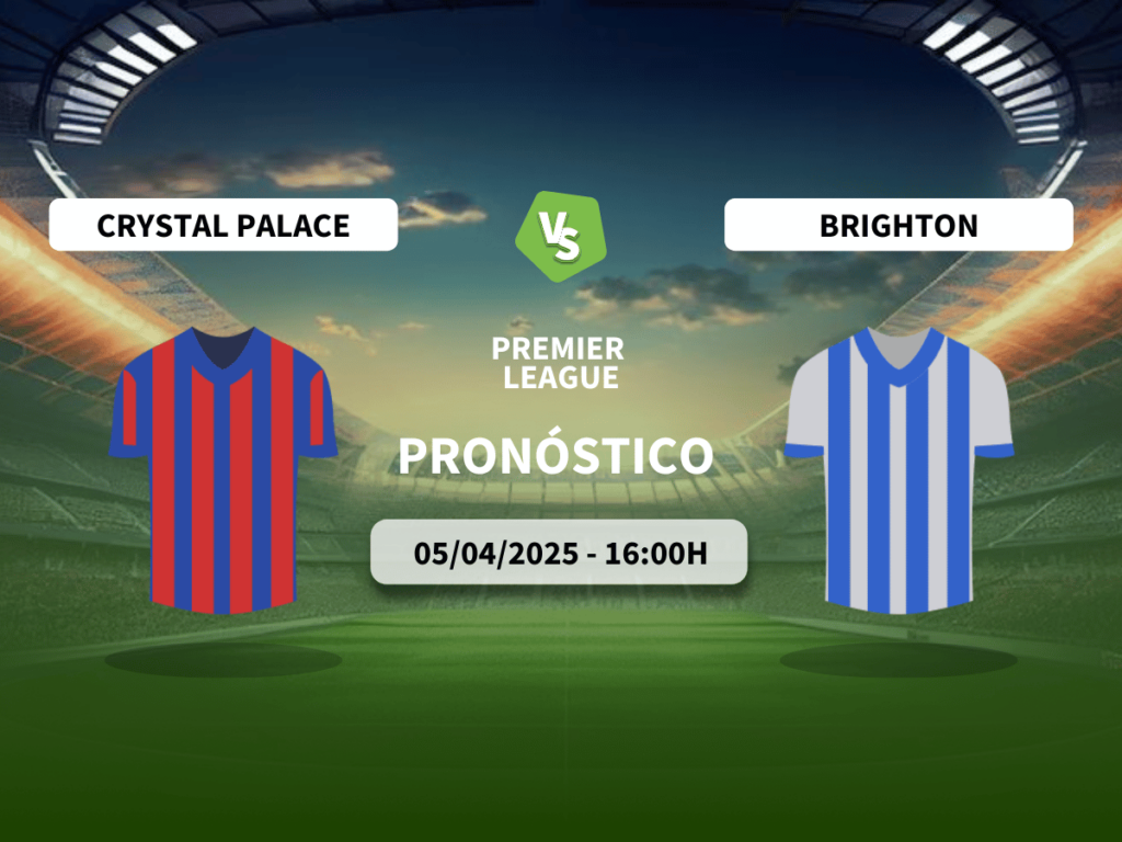 Pronóstico Crystal Palace vs Brighton & Hove Albion (05/04/25)