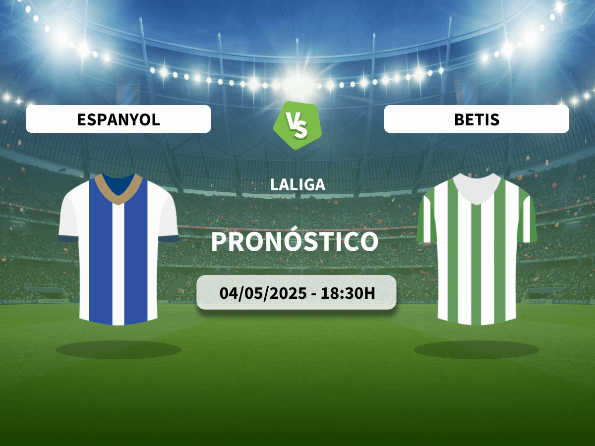 Pronóstico RCD Espanyol vs Real Betis (04/05/2025)