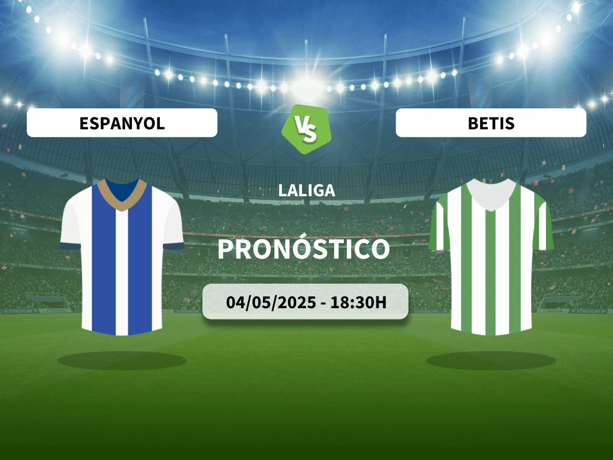 Pronóstico Espanyol – Betis (04/05/25) | LaLiga