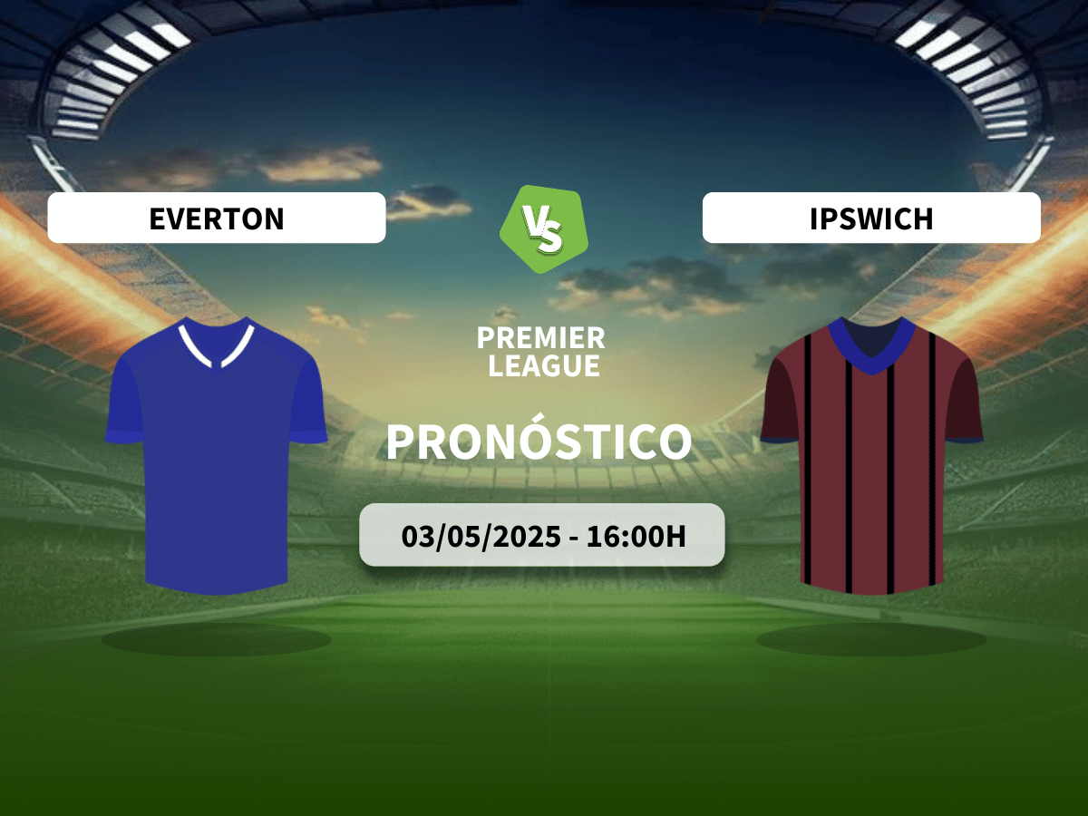 Pronóstico Everton FC vs Ipswich Town (03/05/2025)