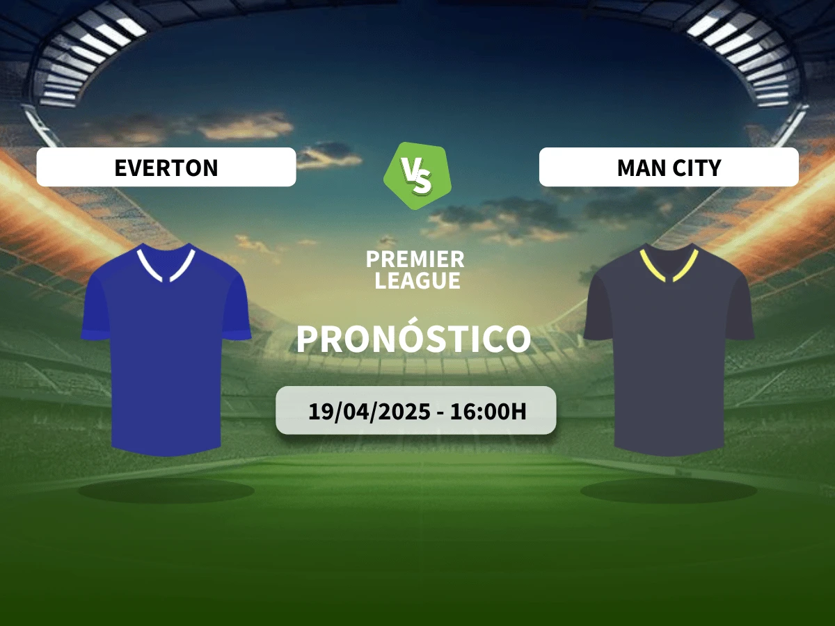 Pronóstico Everton – Manchester City (19/04/25) | Premier League