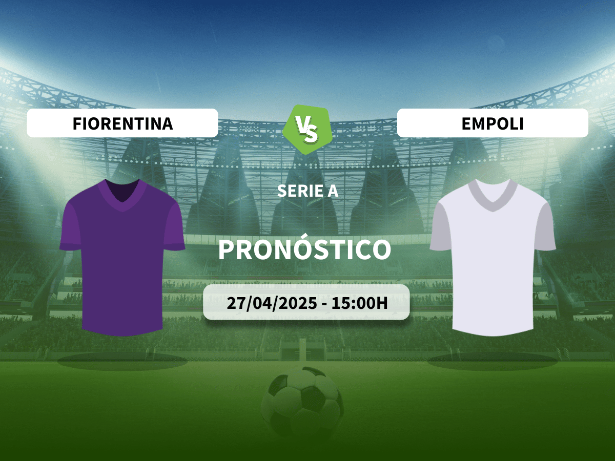 Pronóstico Fiorentina vs Empoli (27/04/2025)