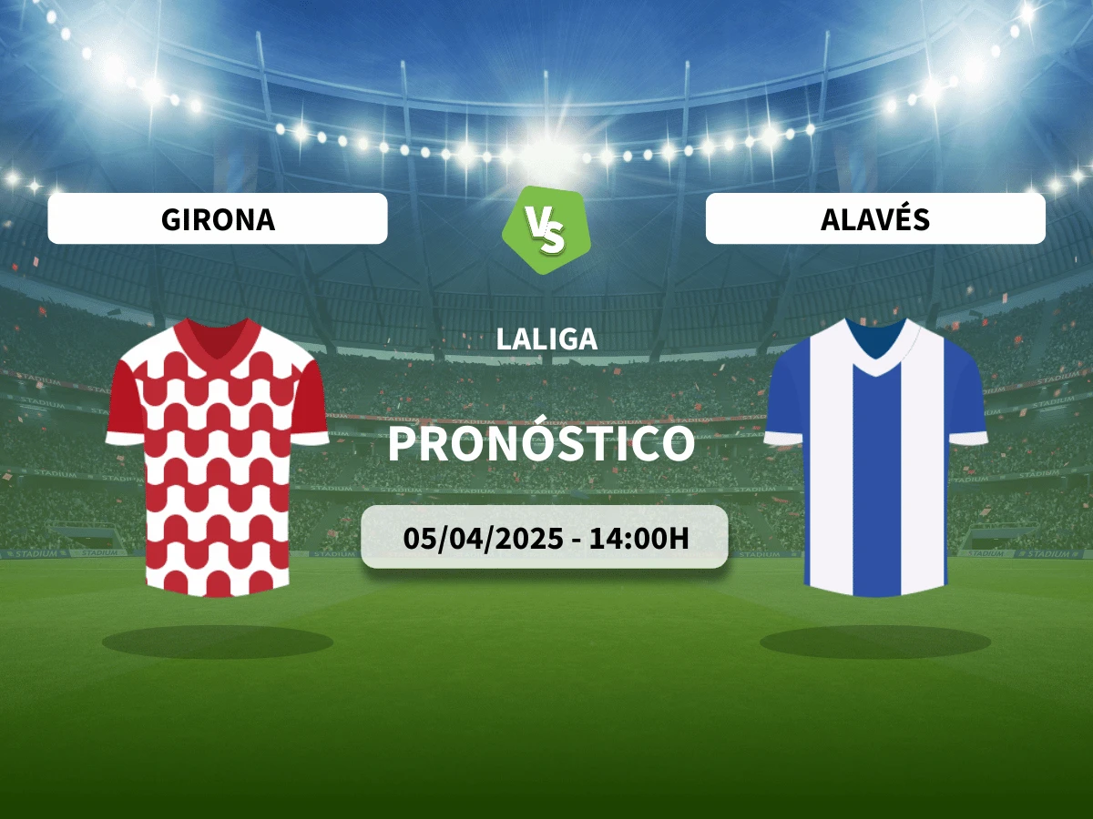 Pronóstico Girona – Alavés (05/04/25) | LaLiga