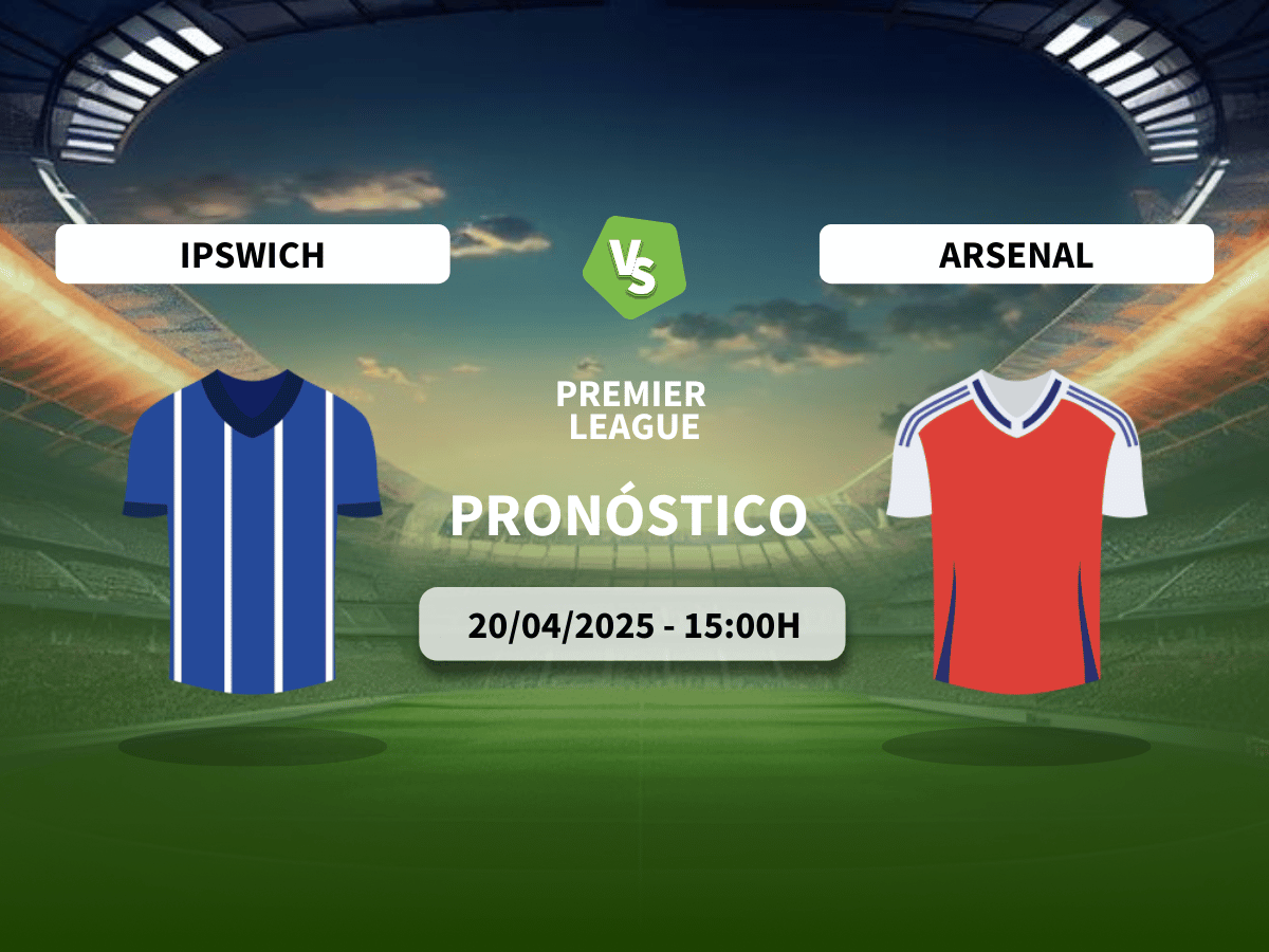 Pronóstico Ipswich Town vs Arsenal FC (20/04/2025)