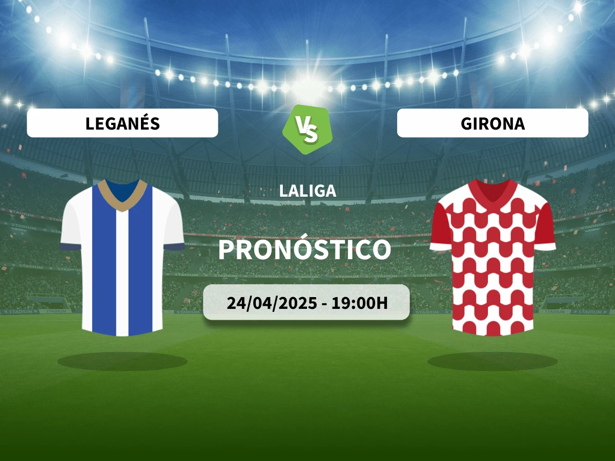Pronóstico Leganés – Girona (24/04/25) | LaLiga
