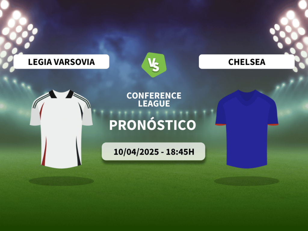 Pronóstico Legia Varsovia vs Chelsea (10/04/25)