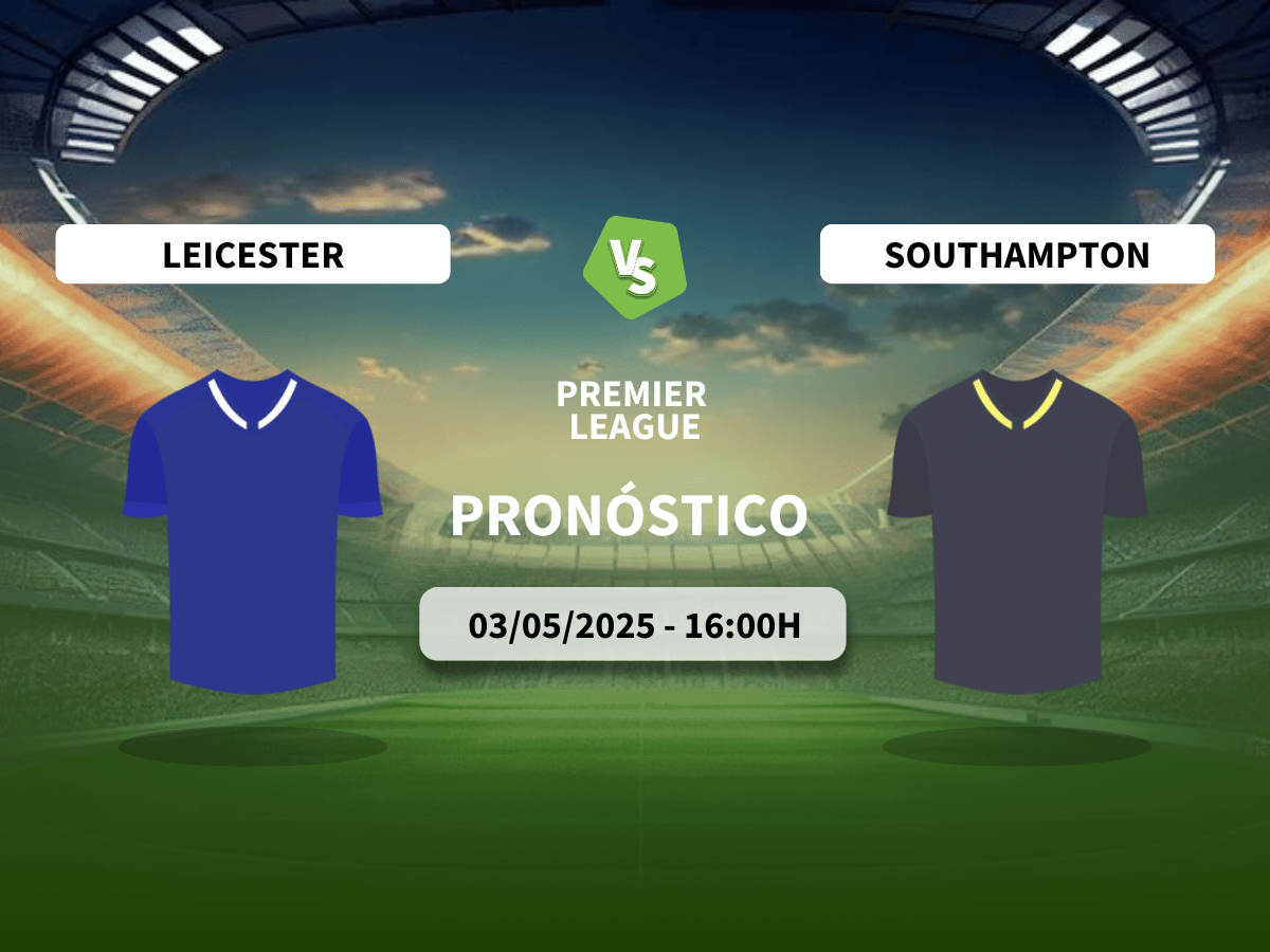 Pronóstico Leicester City vs Southampton FC (03/05/2025)