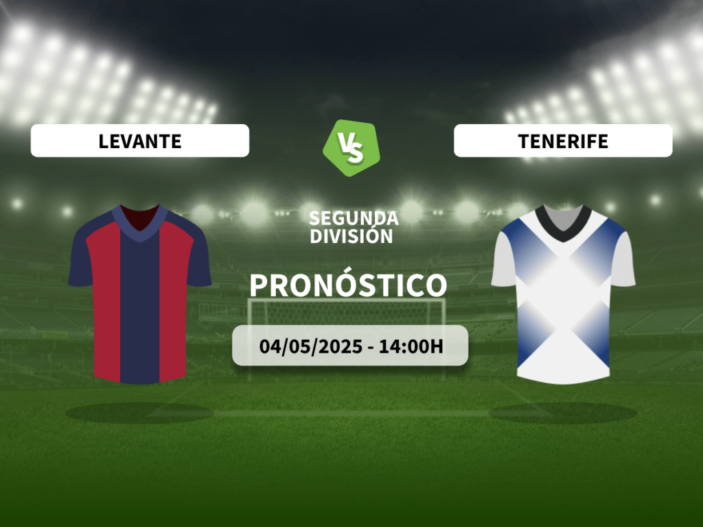 Pronóstico Levante UD vs CD Tenerife (04/05/2025)