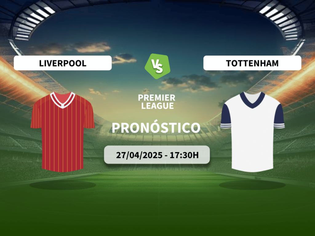 Pronóstico Liverpool vs Tottenham Hotspur (27/04/2025)