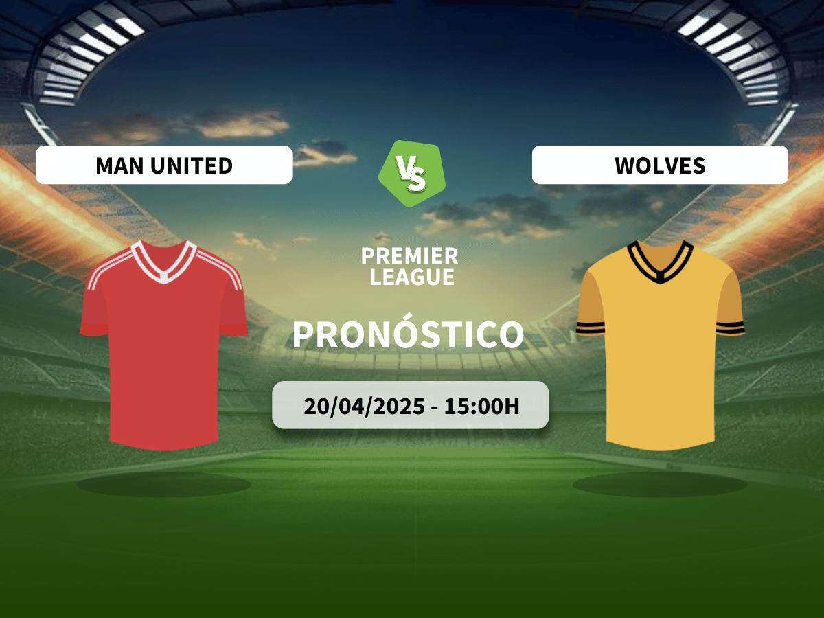 Pronóstico Manchester United vs Wolverhampton Wanderers (20/04/2025)