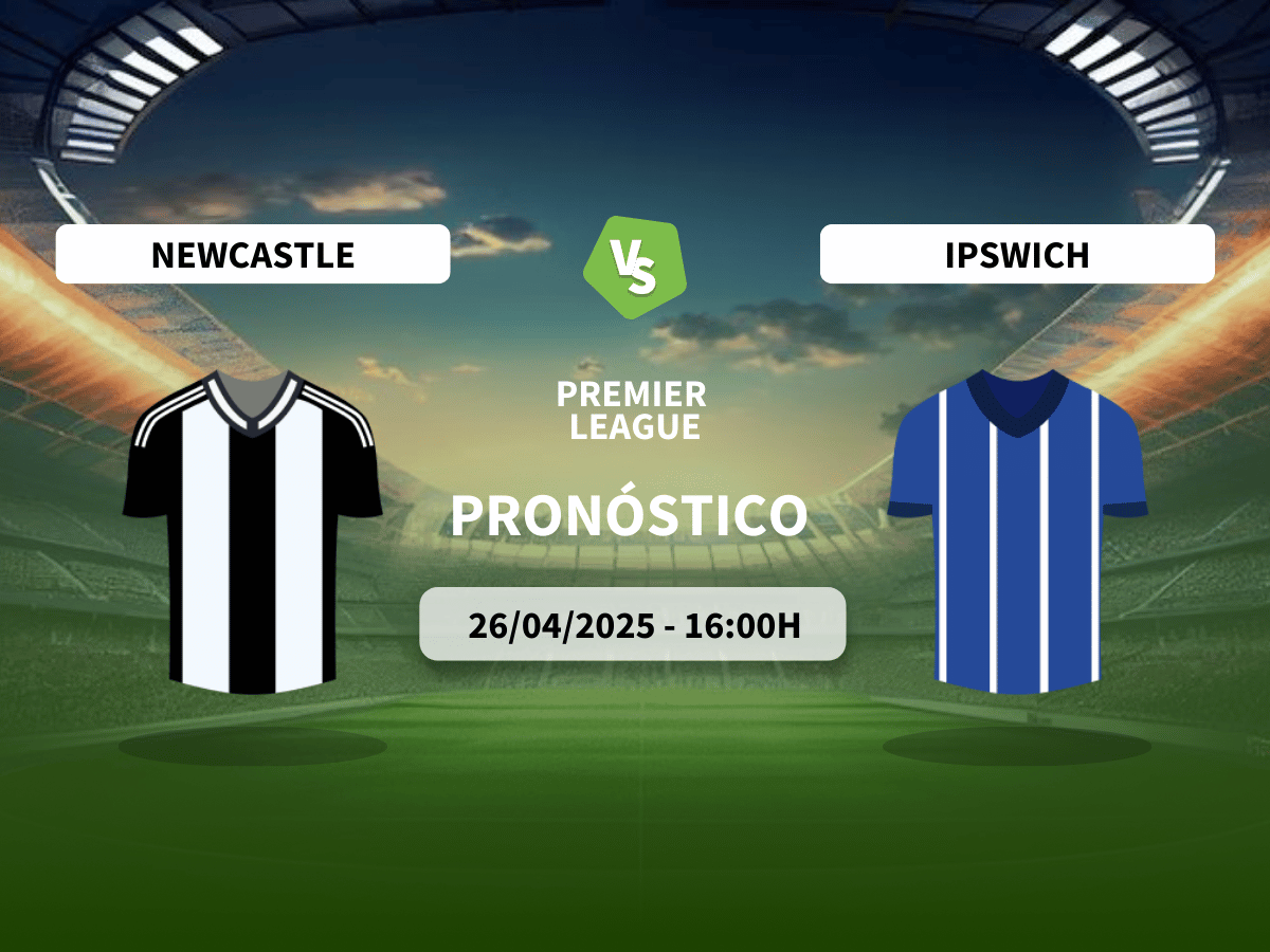 Pronóstico Newcastle United vs Ipswich Town (26/04/2025)