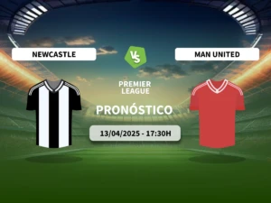 Pronóstico Newcastle vs Manchester United (13/04/2025)