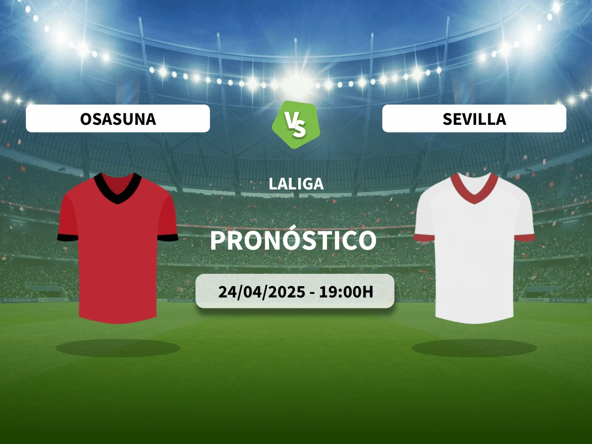 Pronóstico Osasuna – Sevilla (24/04/25) | LaLiga