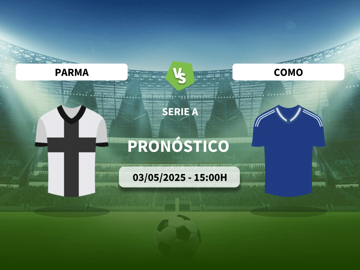 Pronóstico Parma – Como (03/05/25) | Serie A