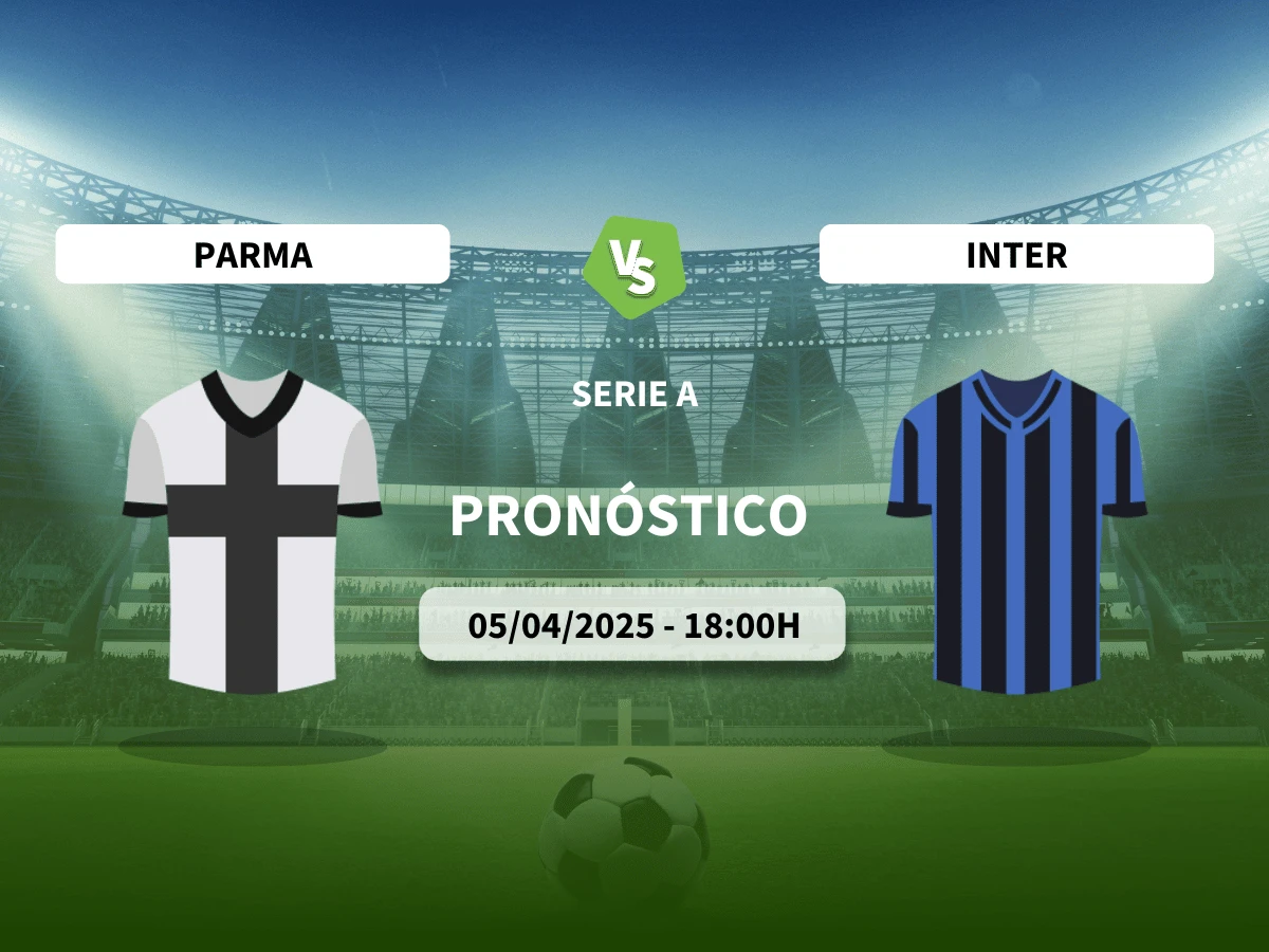 Pronóstico Parma – Inter (05/04/25) | Serie A