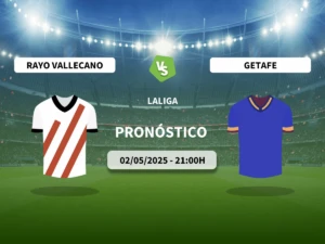 Pronóstico Rayo Vallecano vs Getafe CF (02/05/2025)