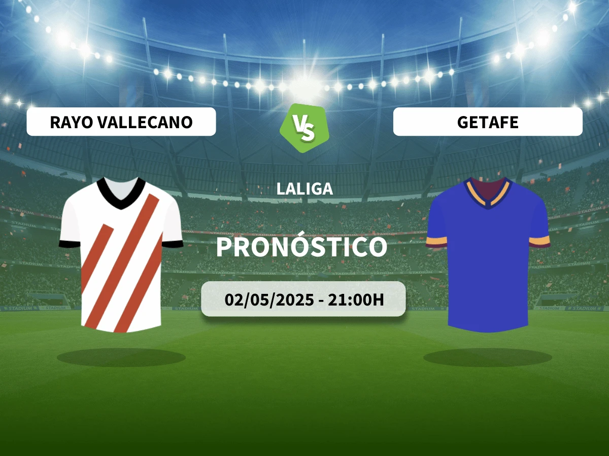 Pronóstico Rayo Vallecano – Getafe (02/05/25) | LaLiga