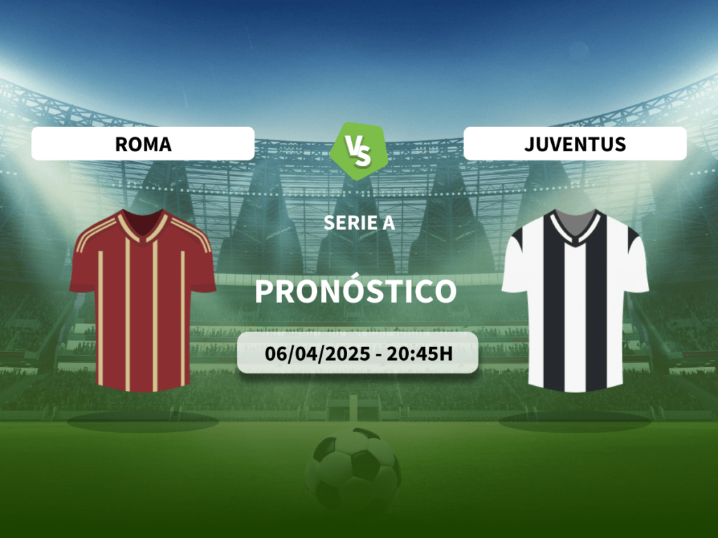 Pronóstico Roma vs Juventus (06/04/25)