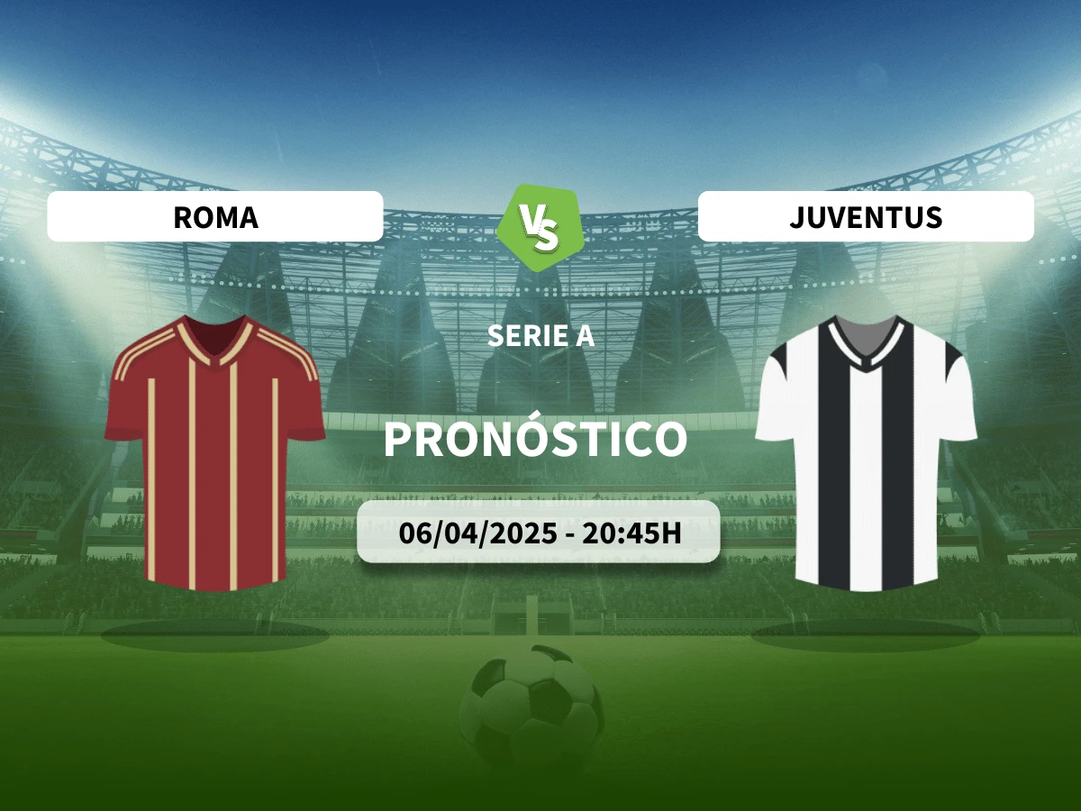 Pronóstico Roma – Juventus (06/04/25) | Serie A