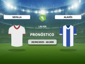 Pronóstico Sevilla FC vs Deportivo Alavés (20/04/2025)