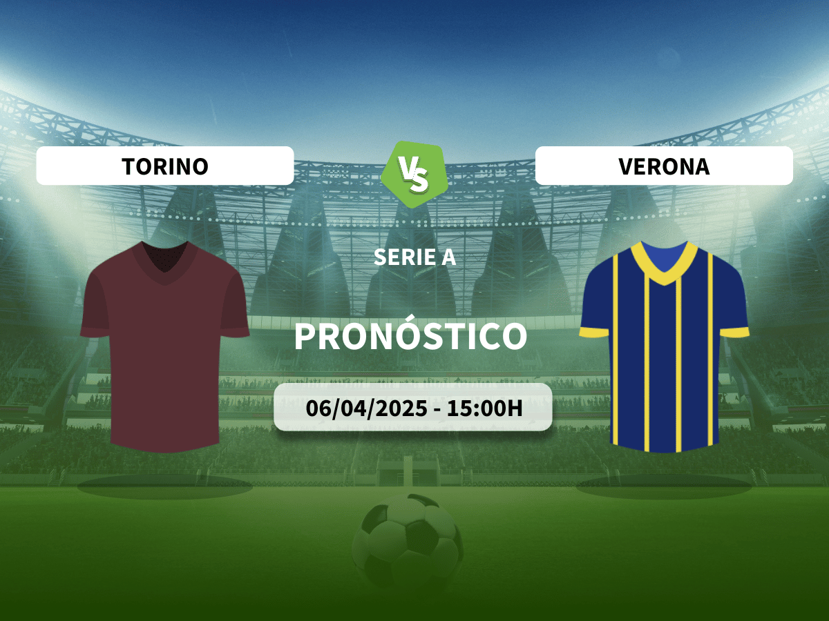Pronóstico Torino vs Hellas Verona (06/04/25)