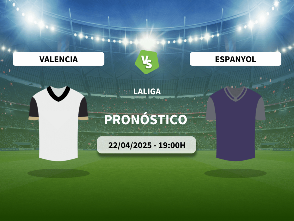 Pronóstico Valencia CF vs RCD Espanyol (22/04/2025)